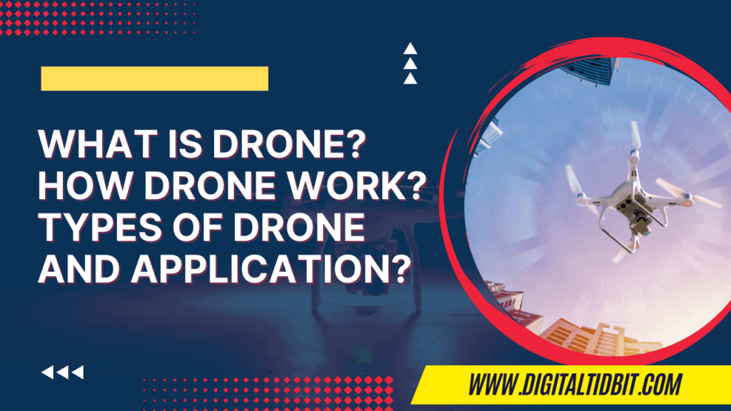 What is Drone? Explore its Applications, Uses & types